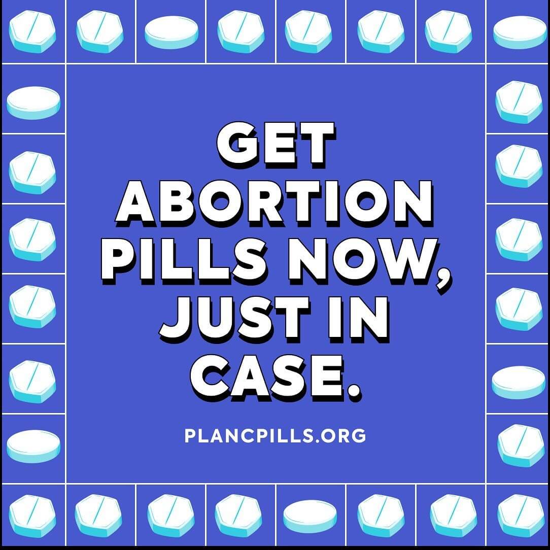Get abortion pills now, just in case